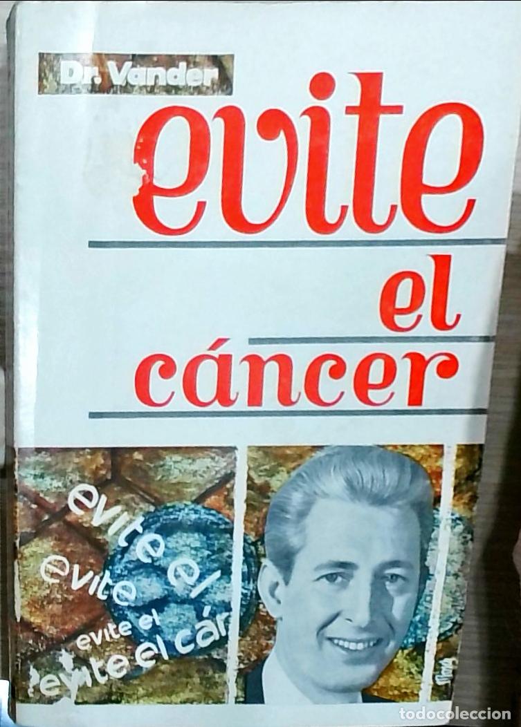 Libri di seconda mano: Evite el c&aacute;ncer. Los m&aacute;s recientes procedimientos naturales - Dr. Adri&aacute;n Vander: