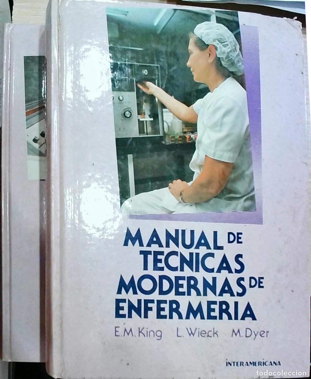 B&uuml;cher: Manual de t&eacute;cnicas modernas de enfermer&iacute;a. 2 tomos - Eunice M. King; Lynn Wieck y Marilyn Dyer: