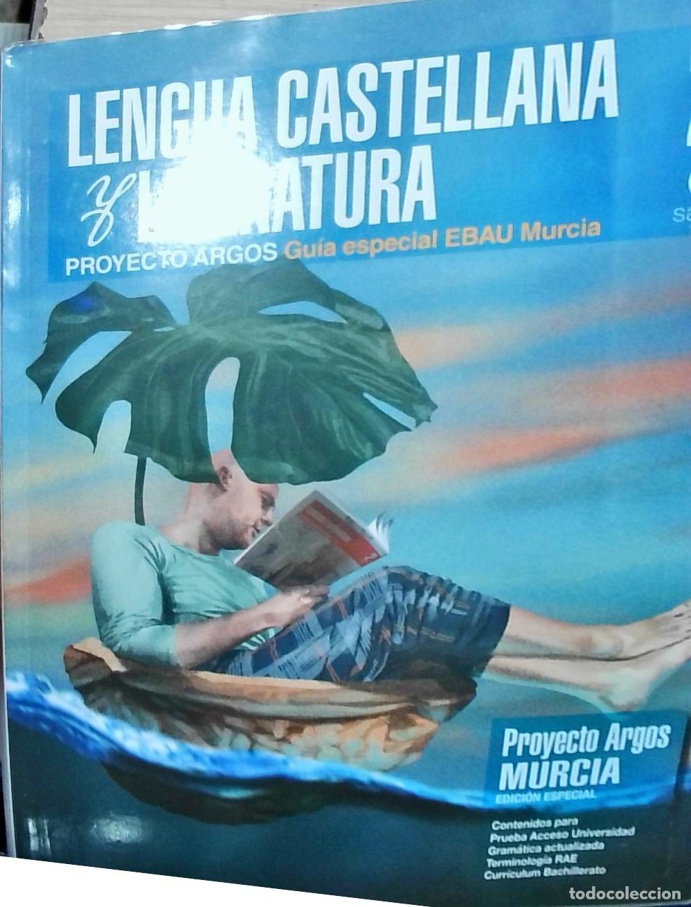 Libri di seconda mano: Lengua Castellana y Literatura 2.&ordm; Bachillerato. Proyecto Argos: Gu&iacute;a especial EBAU Murcia - Inmacul