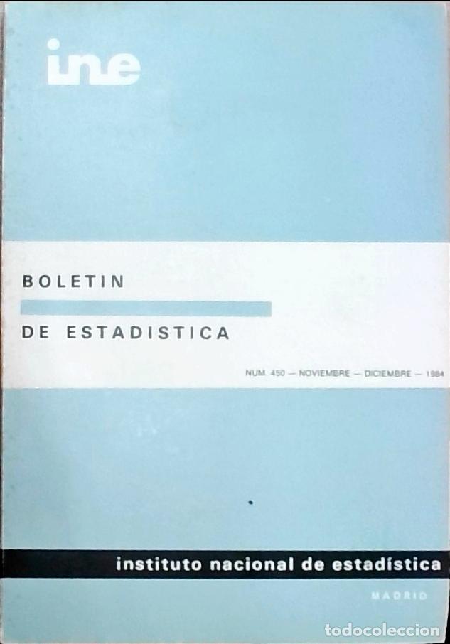 Libri di seconda mano: Bolet&iacute;n de Estad&iacute;stica N&uacute;m. 450, Noviembre, Diciembre 1984 - Instituto Nacional de Estad&iacute;stica (INE