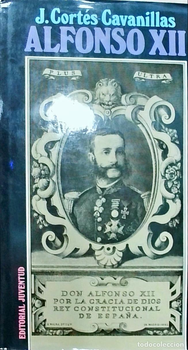 books: Alfonso XII: El rey rom&aacute;ntico - Juli&aacute;n Cort&eacute;s Cavanillas: