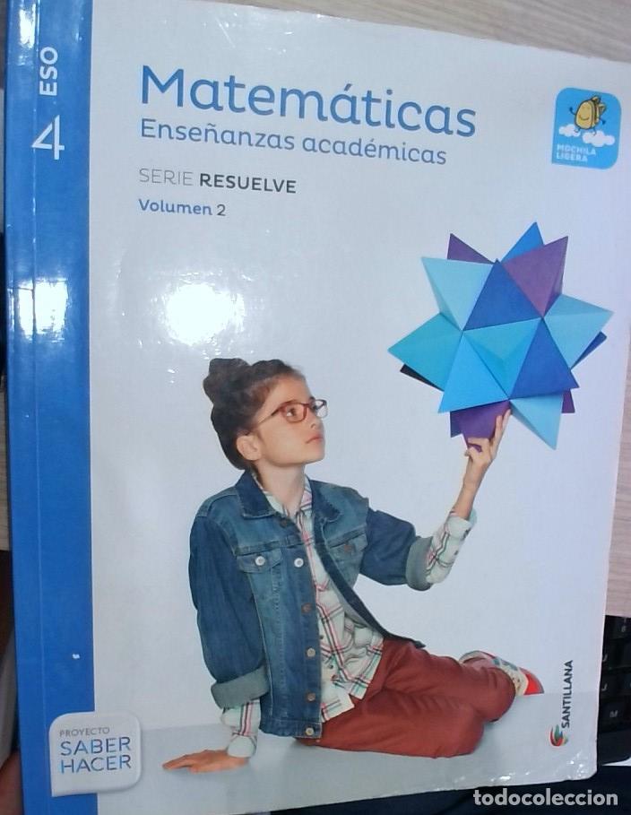 Livros em segunda m&atilde;o: Matem&aacute;ticas. Ense&ntilde;anzas acad&eacute;micas 4 ESO. Serie Resuelve. Volumen 2 - M.&ordf; Dolores &Aacute;lvarez y otros:
