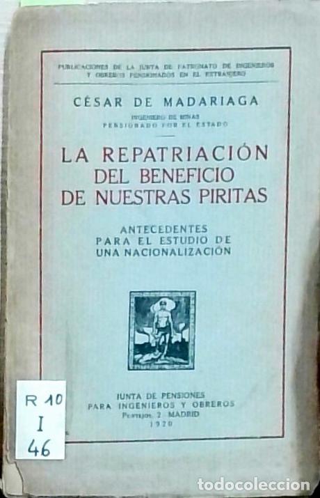 Livros em segunda m&atilde;o: La repatriaci&oacute;n del beneficio de nuestras piritas: antecedentes para el estudio de una nacionalizaci