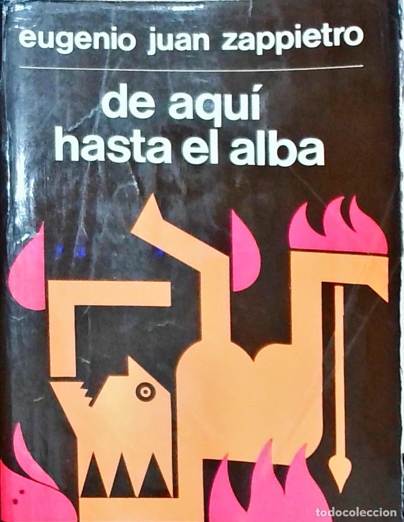 Libros: De aqu&iacute; hasta el alba - Zappietro, Eugenio Juan: