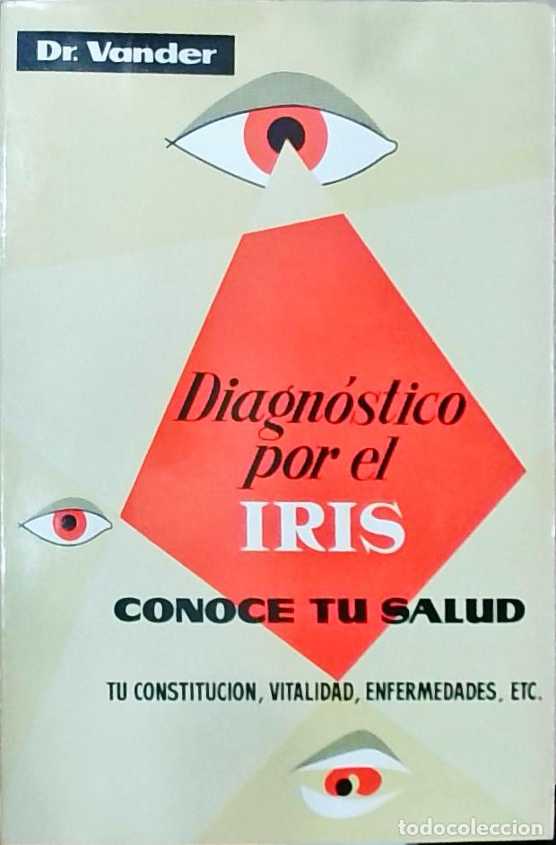 books: Diagn&oacute;stico por el iris y otros signos de las enfermedades: Conoce tu salud Tu constitucion, vitalid