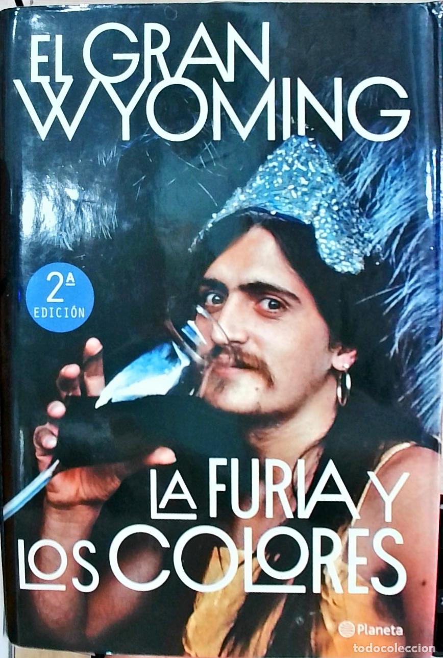 B&uuml;cher: La furia y los colores: drogas, pol&iacute;tica y rock & roll - El Gran Wyoming: