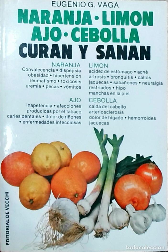 B&uuml;cher: Naranja, lim&oacute;n, ajo, cebolla curan y sanan - Eugenio G. Vaga: