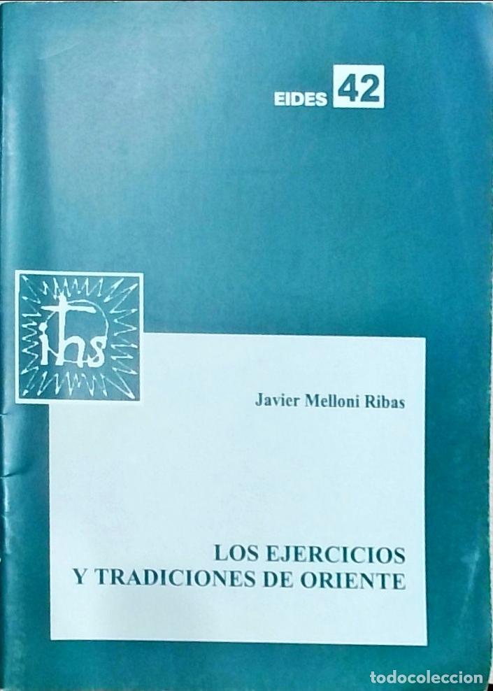 Libri di seconda mano: Los ejercicios y tradiciones de Oriente - Melloni Ribas, Javier: