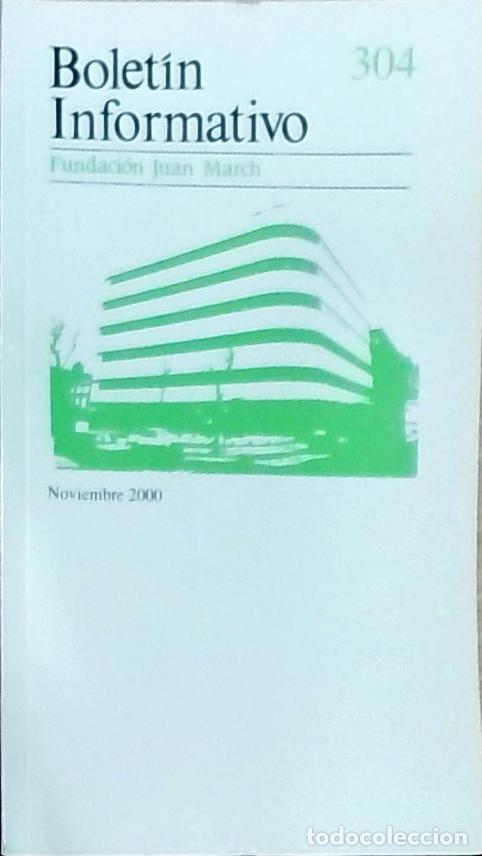 Livros em segunda m&atilde;o: Bolet&iacute;n Informativo Fundaci&oacute;n Juan March, N&uacute;mero 304, Noviembre 2000 - Autores Varios: