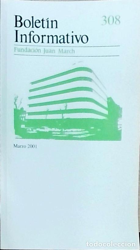 Livros em segunda m&atilde;o: Bolet&iacute;n Informativo Fundaci&oacute;n Juan March, N&uacute;mero 308, Marzo 2001 - Autores Varios: