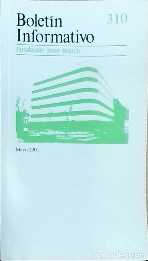 Livros em segunda m&atilde;o: Bolet&iacute;n Informativo Fundaci&oacute;n Juan March, N&uacute;mero 310, Mayo 2001 - Autores Varios: