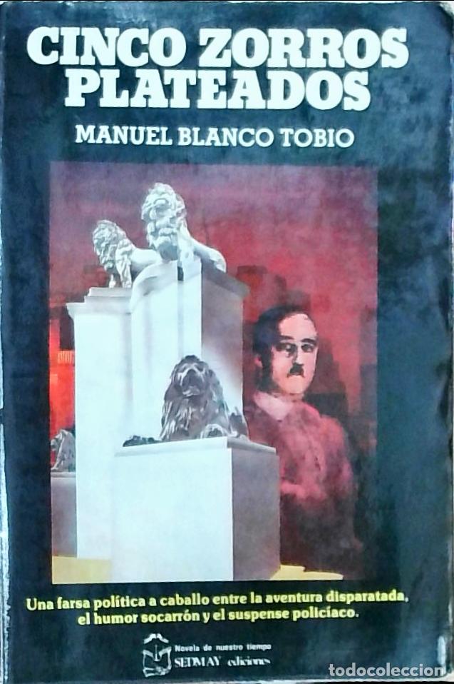 B&uuml;cher: Cinco zorros plateados - Manuel Blanco Tob&iacute;o: