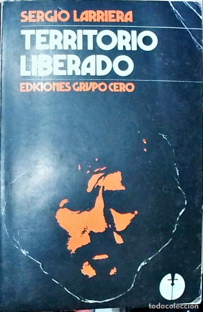 Libros: Territorio Liberado - Sergio Larriera: