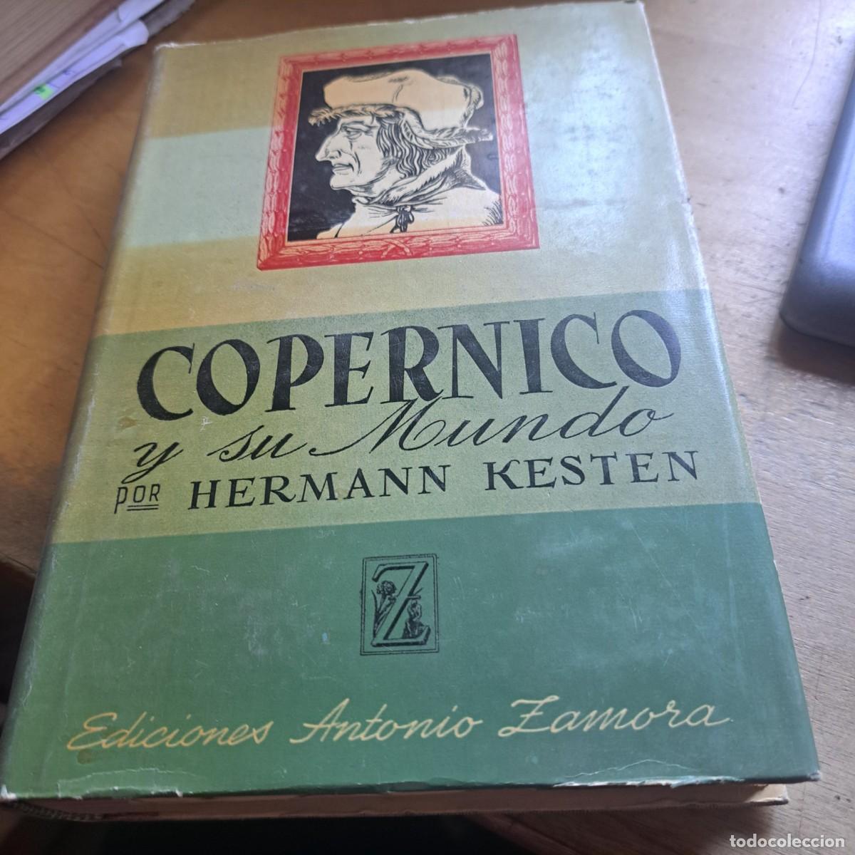 Libros: Copernico y su Mundo -Hermann Kesten - BUEN ESTADO TAPA DURA CON SOBRECUBIERTA Primera edici&oacute;n e