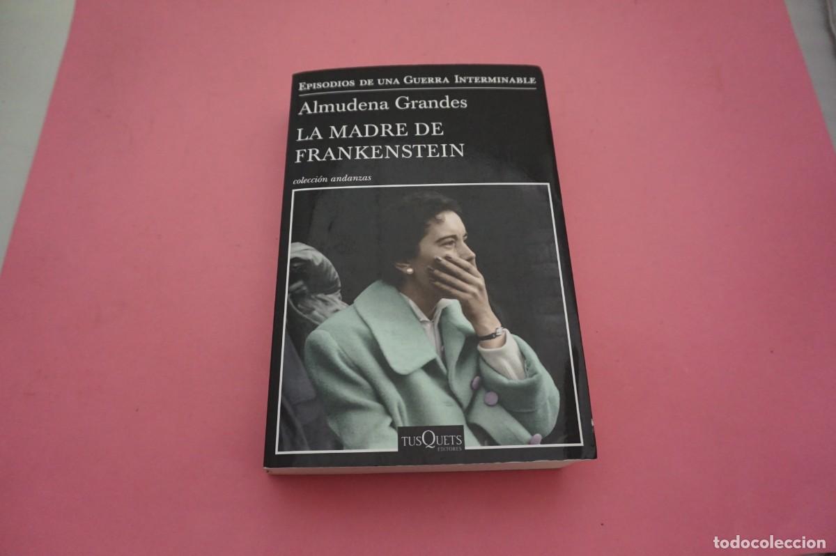 Libros: M2B/ LA MADRE DE FRANKENSTEIN - ALMUDENA GRANDES / TUSQUETS EDITORES