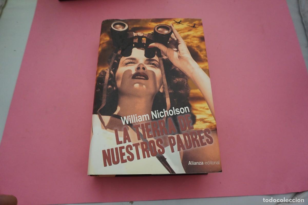 Libros: M2B/ LA TIERRA DE NUESTROS PADRES - WILIAM NICHOLSON / ALIANZA EDITORIAL