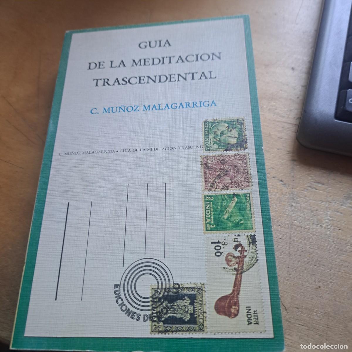 Libros: Gu&iacute;a de la meditaci&oacute;n trascendental Concepci&oacute;n Mu&ntilde;oz Malagarriga BUEN ESTADO 19 CM Publicado por B