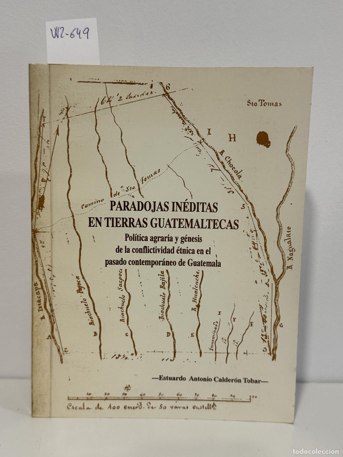 B&uuml;cher: CALDER&Oacute;N TOBAR, Estuardo Antonio. - Paradojas in&eacute;ditas en tierras guatemaltecas.