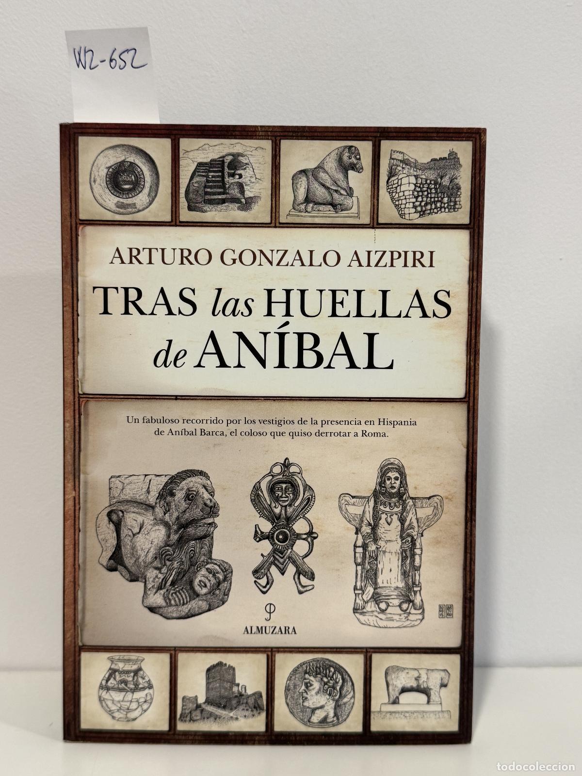 B&uuml;cher: GONZALO AZPIRI, Arturo. - Tras las huellas de An&iacute;bal.