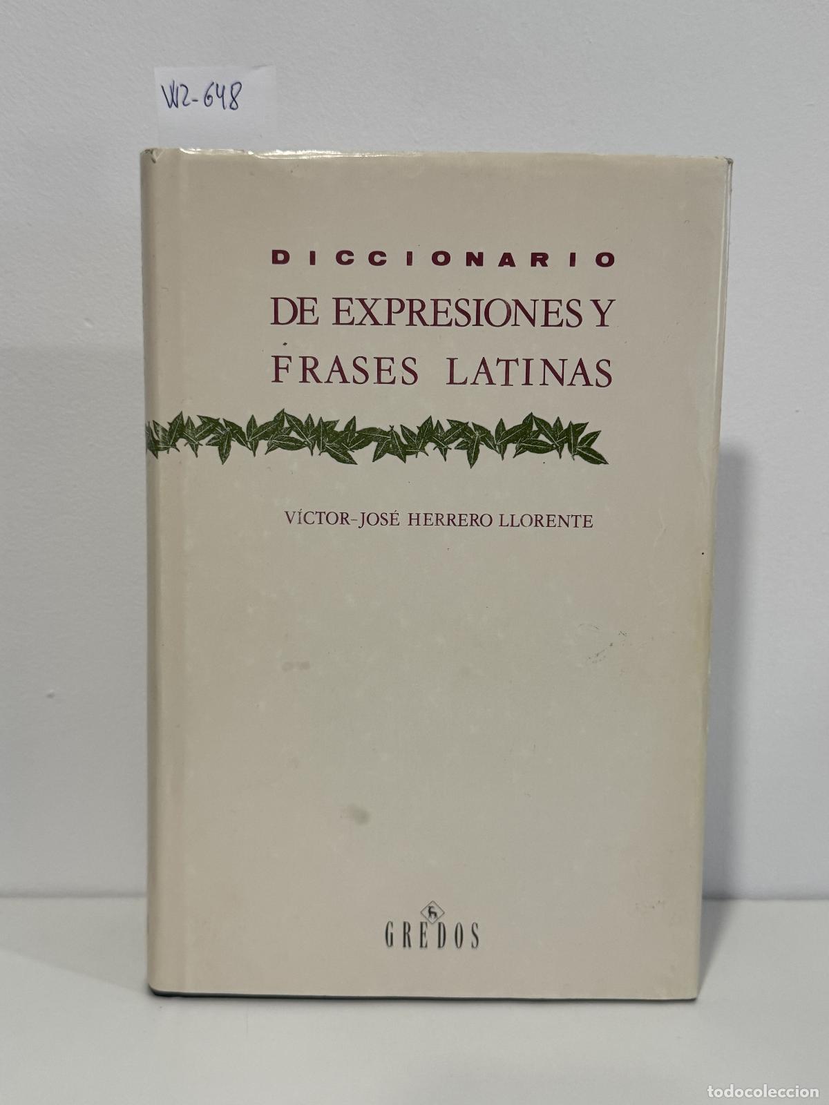 B&uuml;cher: HERRERO LLORENTE, V&iacute;ctor Jos&eacute;. - Diccionario de expresiones y frases latinas.