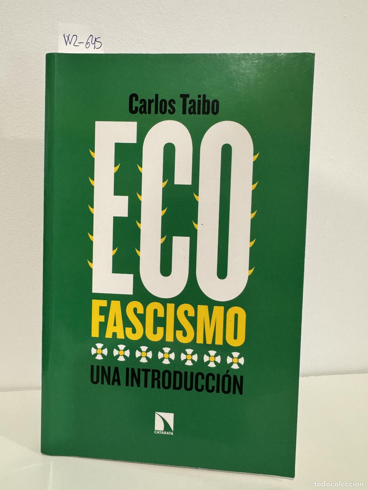 B&uuml;cher: TAIBO, Carlos. - Ecofascismo.