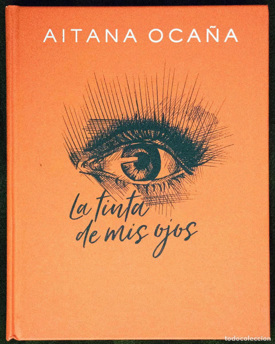 Libros: LA TINTA DE MIS OJOS, de Aitana Oca&ntilde;a. - Foto 1