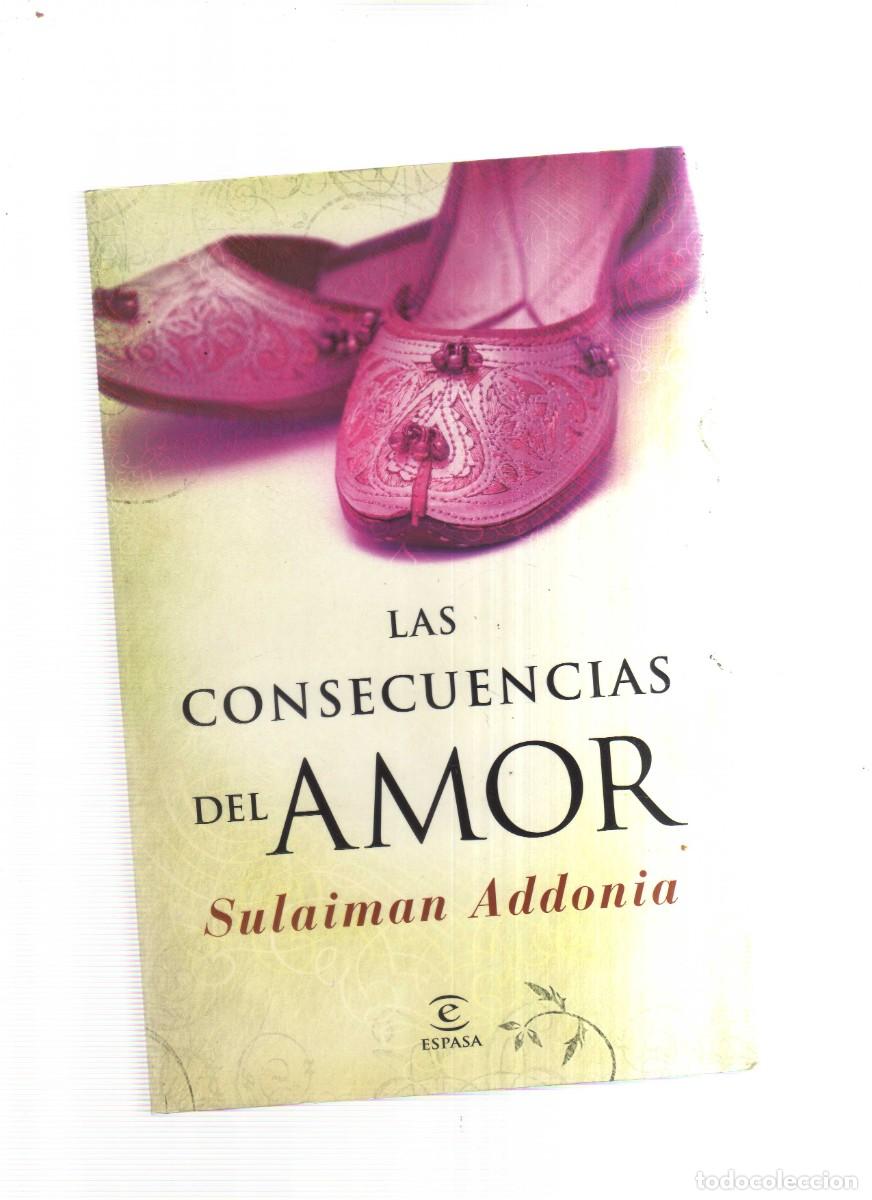 Livres: LAS CONSECUENCIAS DEL AMOR SULAIMAN ADDONIA