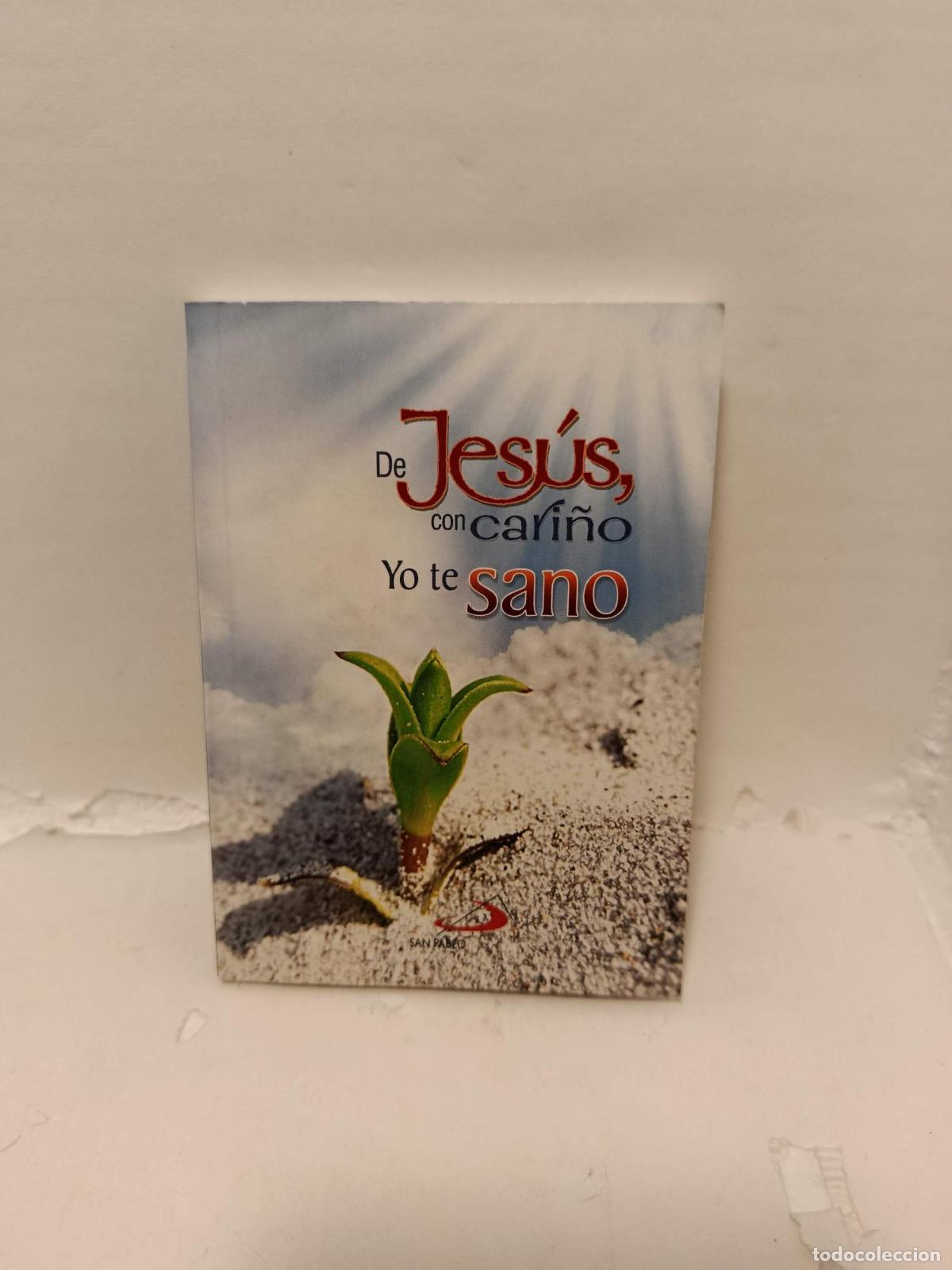 Libros: DE JES&Uacute;S,CON CARI&Ntilde;O:YO TE SANO -