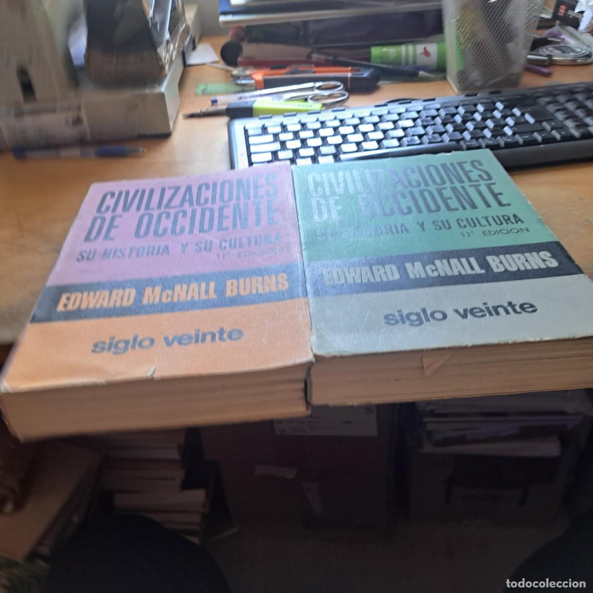 Libros: CIVILIZACIONES DE OCCIDENTE. SU HISTORIA Y SU CULTURA McNALL BURNS Edward VOL I y II OBRA COMPLETA B