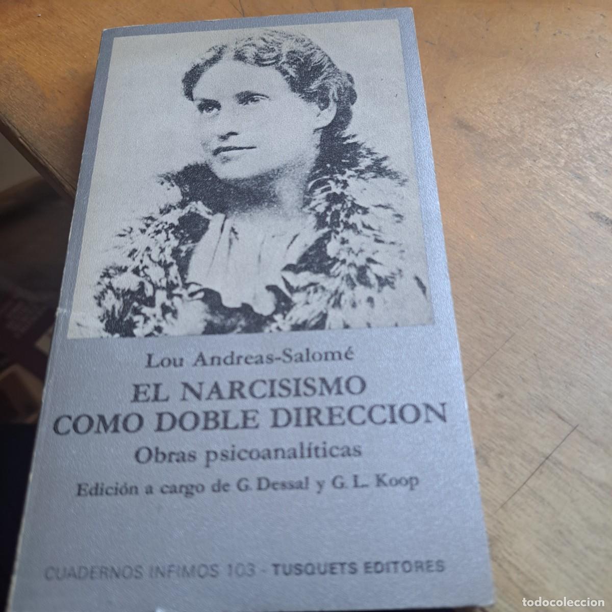 Libros: EL Narcisismo como doble direcci&oacute;n. Lou Andreas-Salom&eacute;. buen estado Tusquets Editores, Barcelona