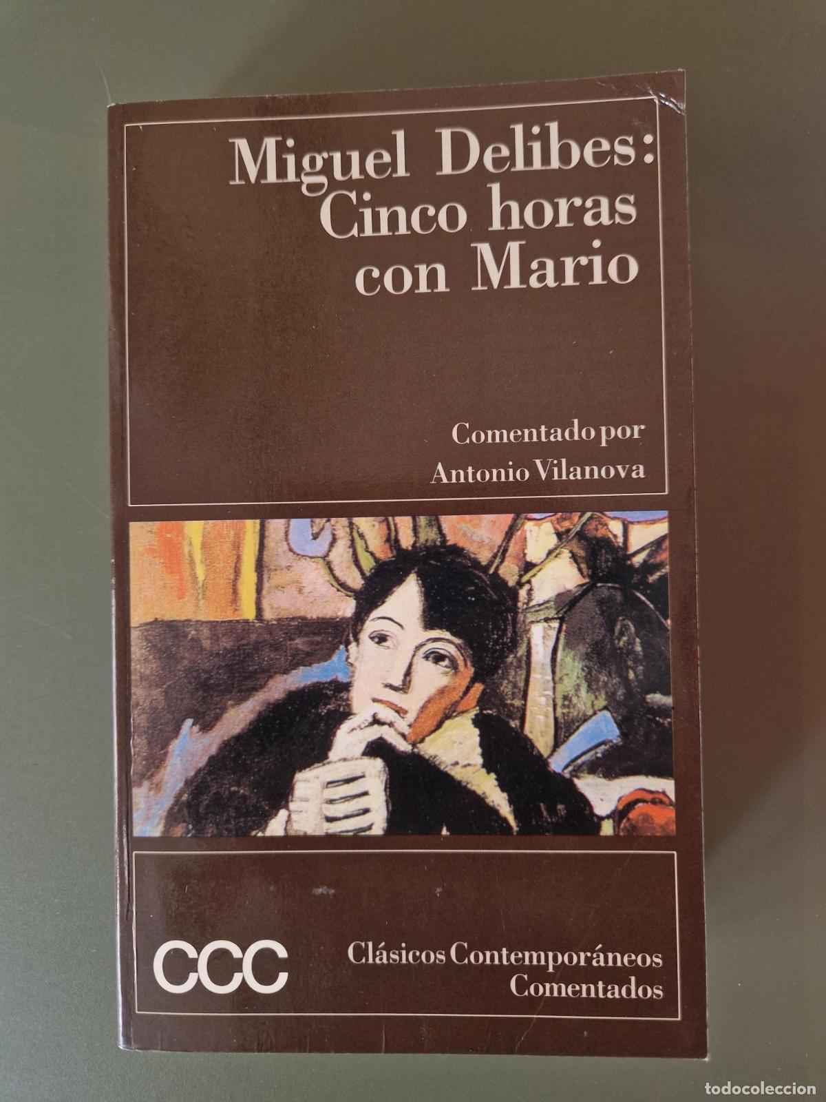 Libros: Cinco horas con Mario. Comentado por Antonio Vilanova - Miguel Delibes