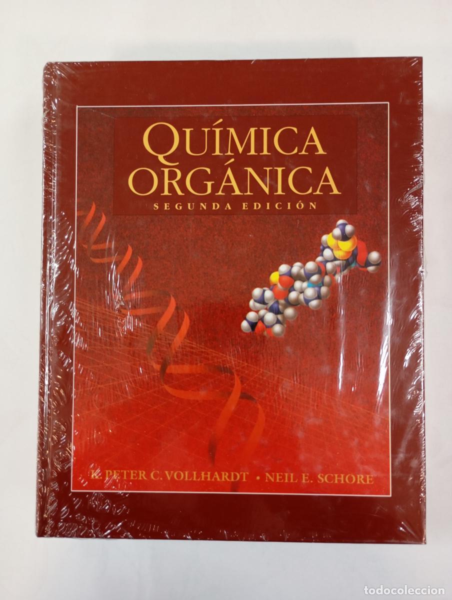 books: QU&Iacute;MICA ORG&Aacute;NICA. SEGUNDA EDICI&Oacute;N. NUEVO. - K. PETER C. VOLLHARDT. NEIL E. SCHORE. TDK991