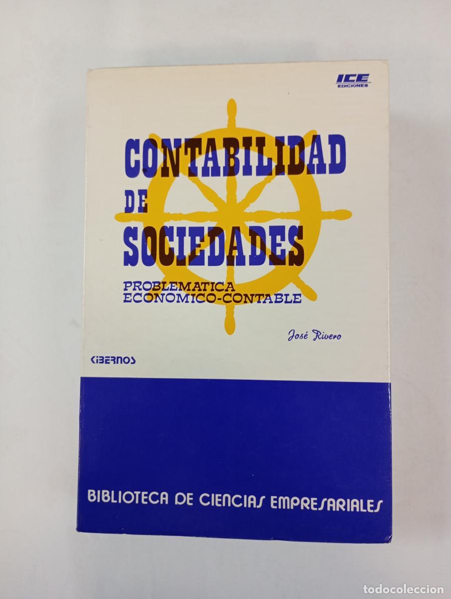 B&uuml;cher: Contabilidad de Sociedades. Problem&aacute;tica econ&oacute;mico-contable. - Jos&eacute; Rivero Romero. TDK991