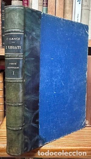 B&uuml;cher: I LEGATI NEL DIRITTO CIVILE ITALIANO. Parte generale. Volume I - GANGI, Calogero