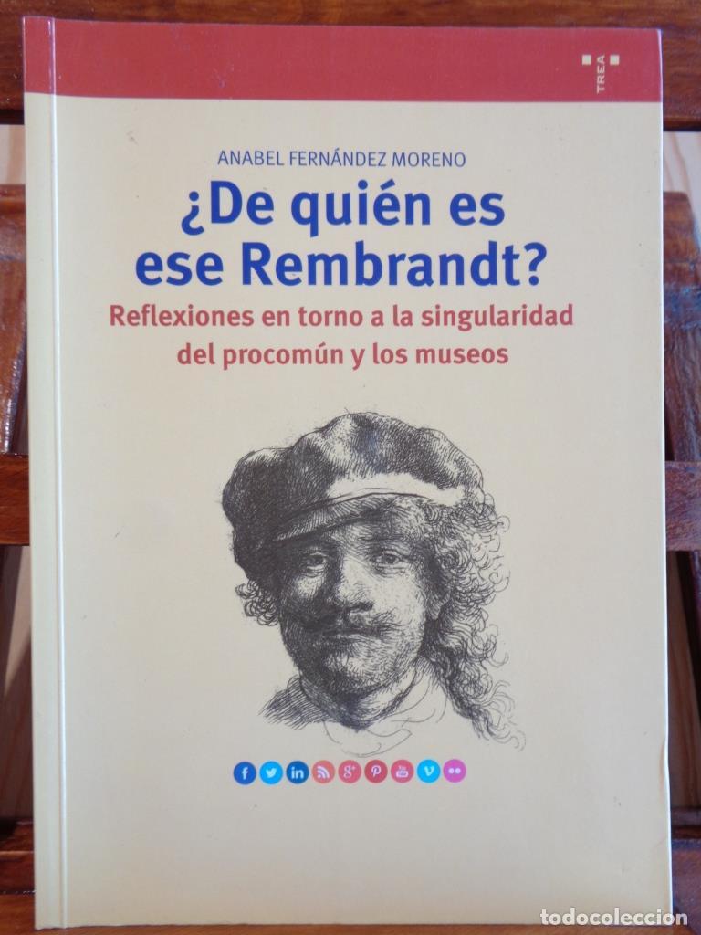 B&uuml;cher: &iquest;DE QUI&Eacute;N ES ESE REMBRANDT? Reflexiones en torno a la singularidad del procom&uacute;n y los museos. - ANAB
