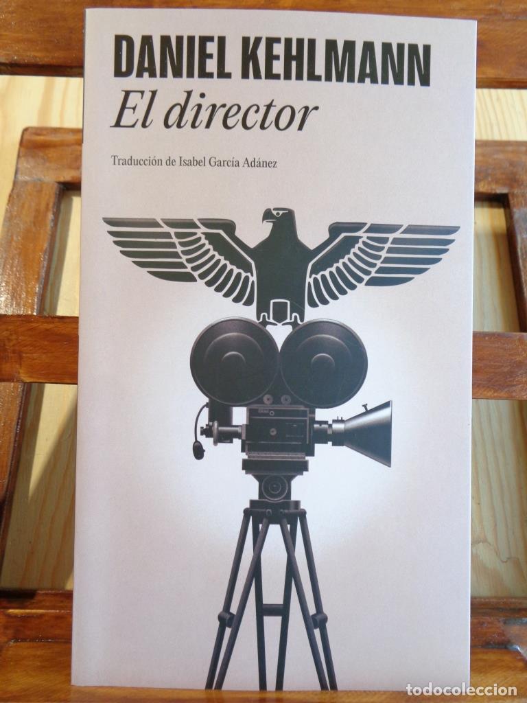 Libros: EL DIRECTOR - DANIEL KEHLMANN