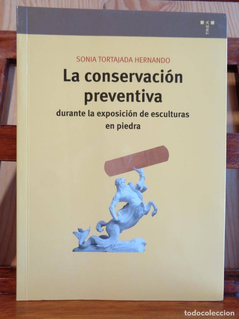 Libros: LA CONSERVACI&Oacute;N PREVENTIVA durante la exposici&oacute;n de esculturas de piedra. - SONIA TORTAJADA HERNANDO