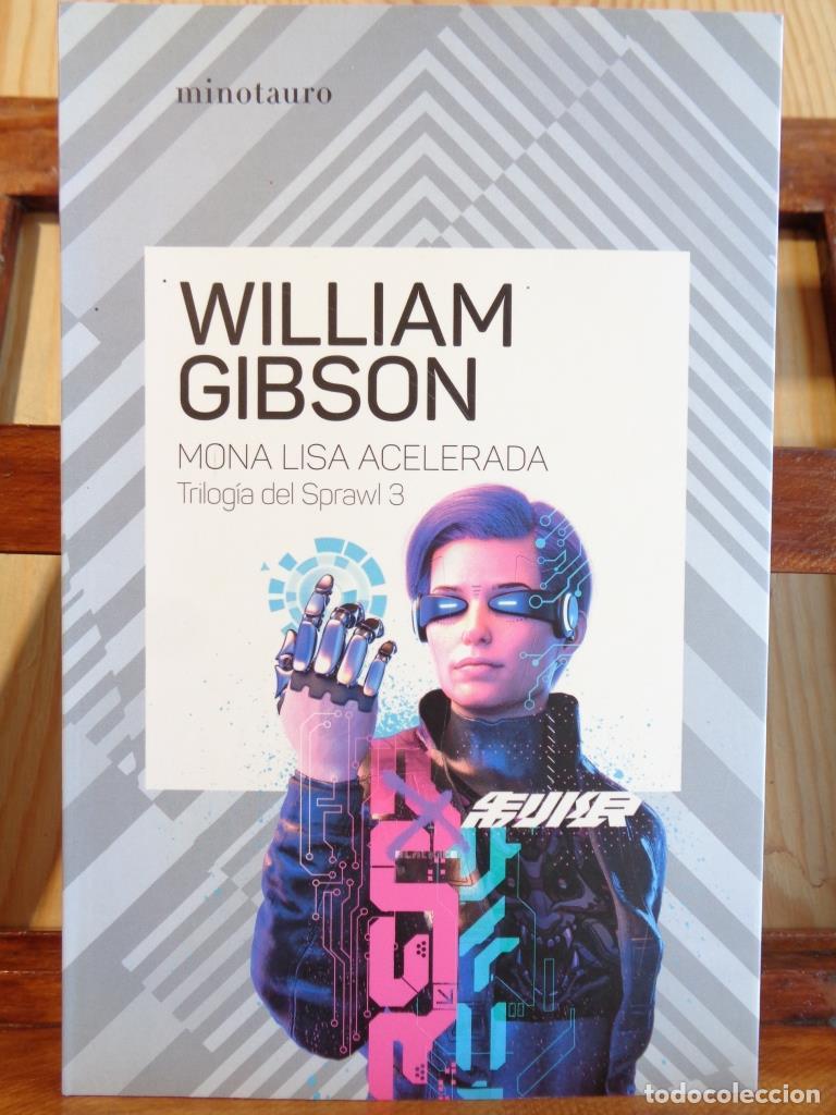 Libros: MONA LISA ACELERADA. Trilog&iacute;a del Sprawl, 3. - WILLIAM GIBSON