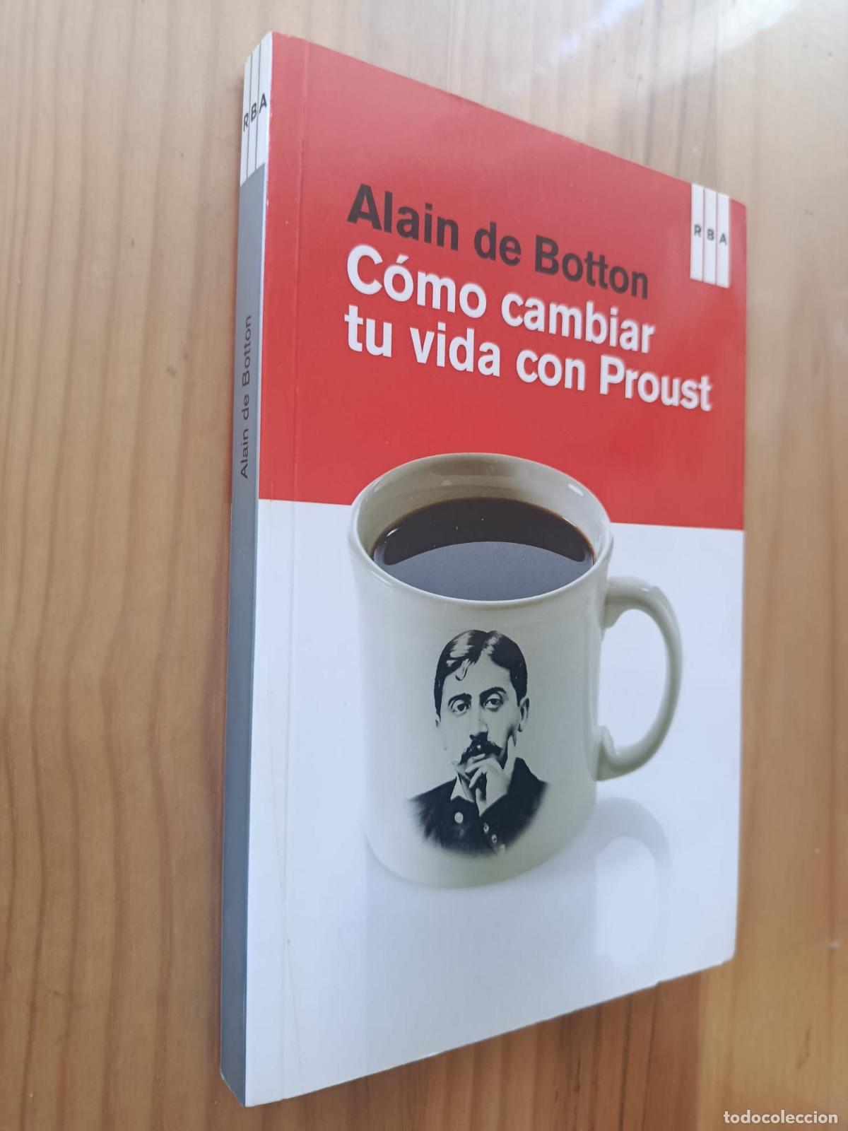 B&uuml;cher: &oacute;mo cambiar tu vida con Proust - Alain de Botton
