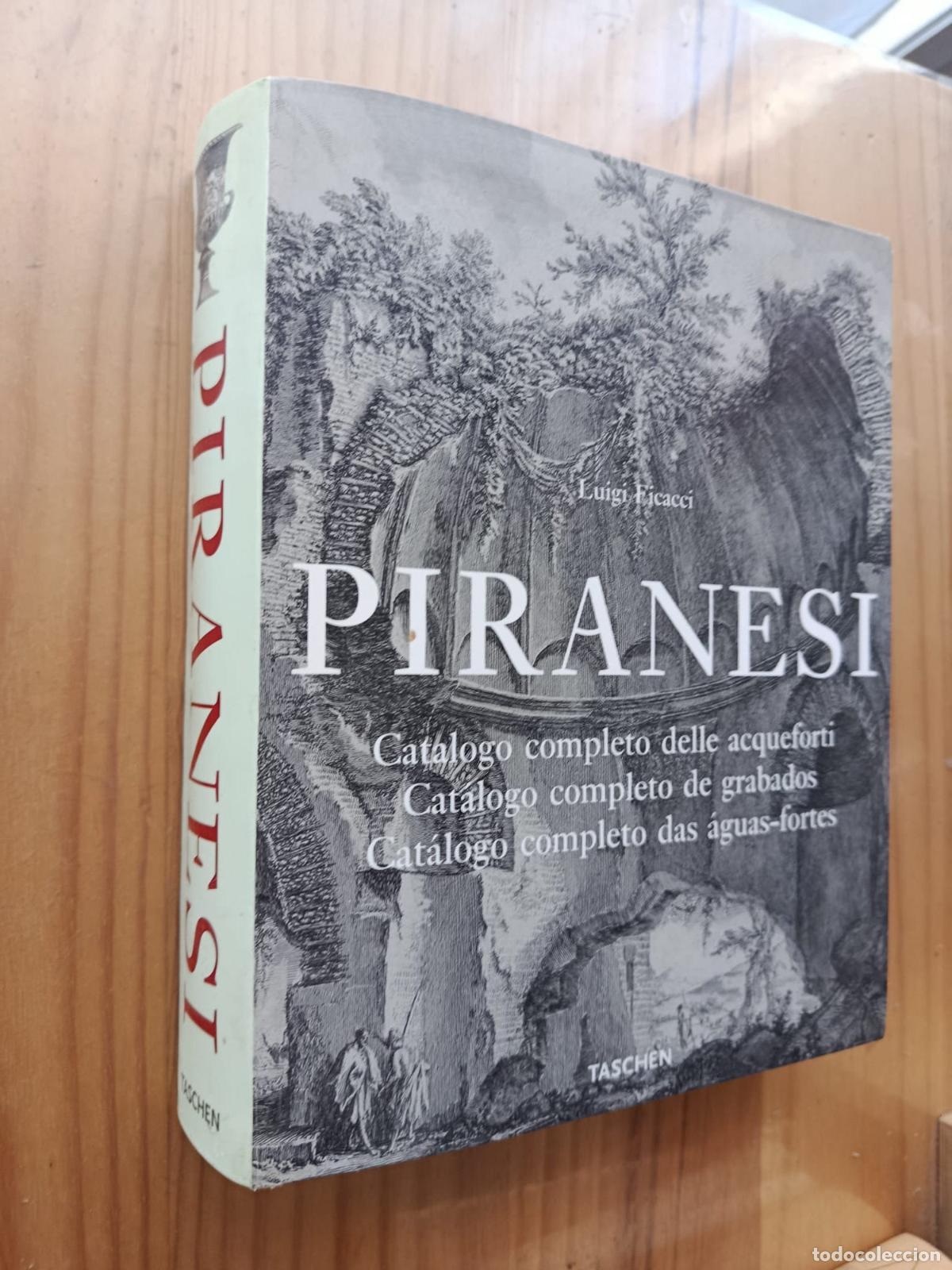 books: PIRANESI: CATALOGO COMPLETO DELLE ACQUEFORTI - CATALOGO COMPLETO LUIGI FICACCI TASCHEN BENEDIKT- -