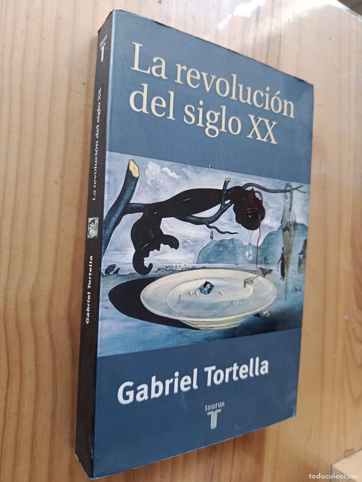 Libros: LA REVOLUCION DEL SIGLO XX Gabriel Tortella