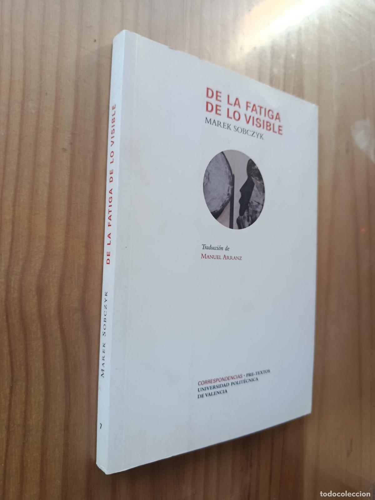 Livros em segunda m&atilde;o: DE LA FATIGA DE LO VISIBLE O MEDITACION SOBRE LA PINTURA (2&ordf; ED.) - MAREK SOBCZYK