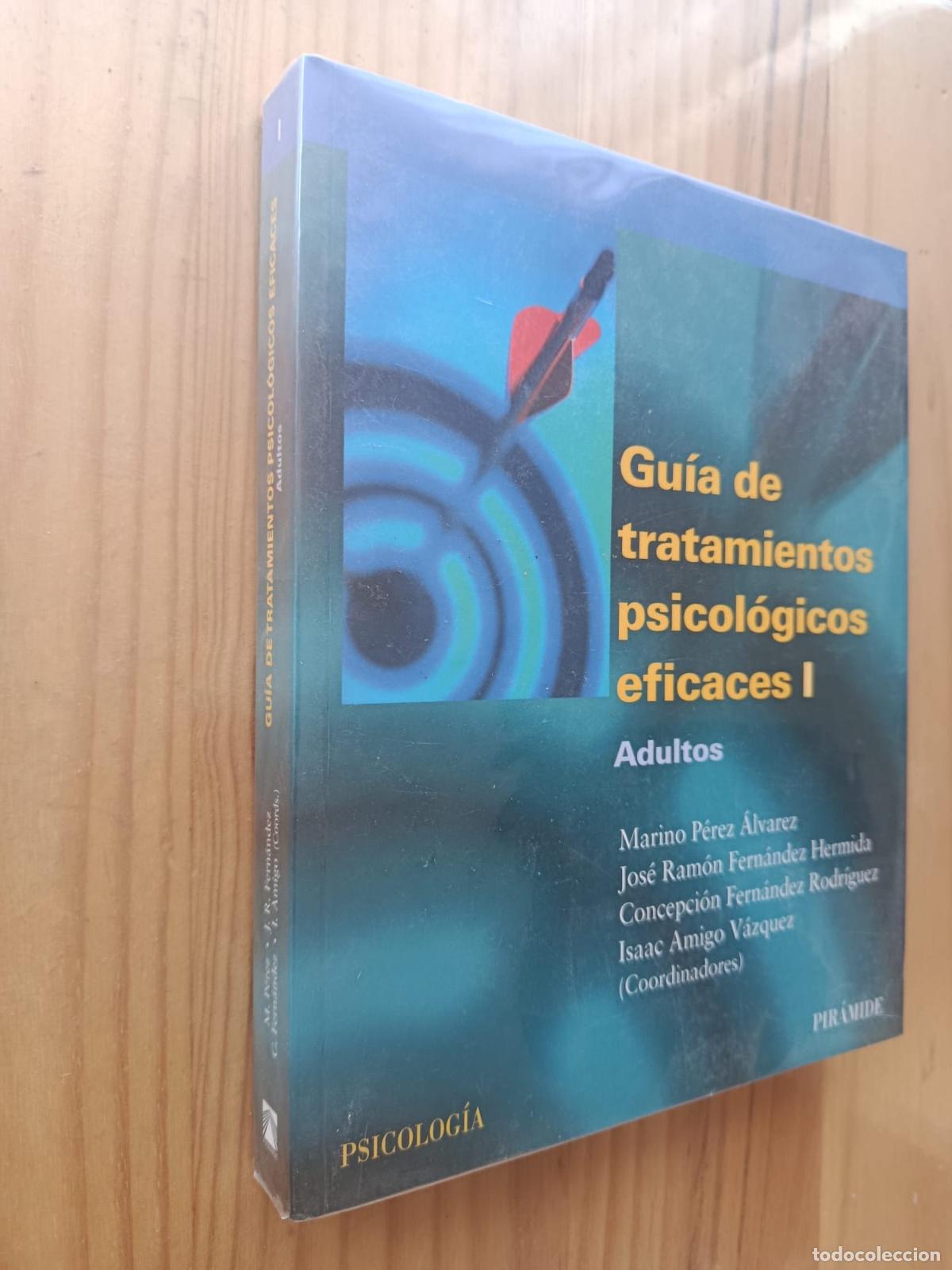 B&uuml;cher: GUIA DE TRATAMIENTOS PSICOLOGICOS EFICACES (T. I): ADULTOS - Marino P&eacute;rez &Aacute;lvarez