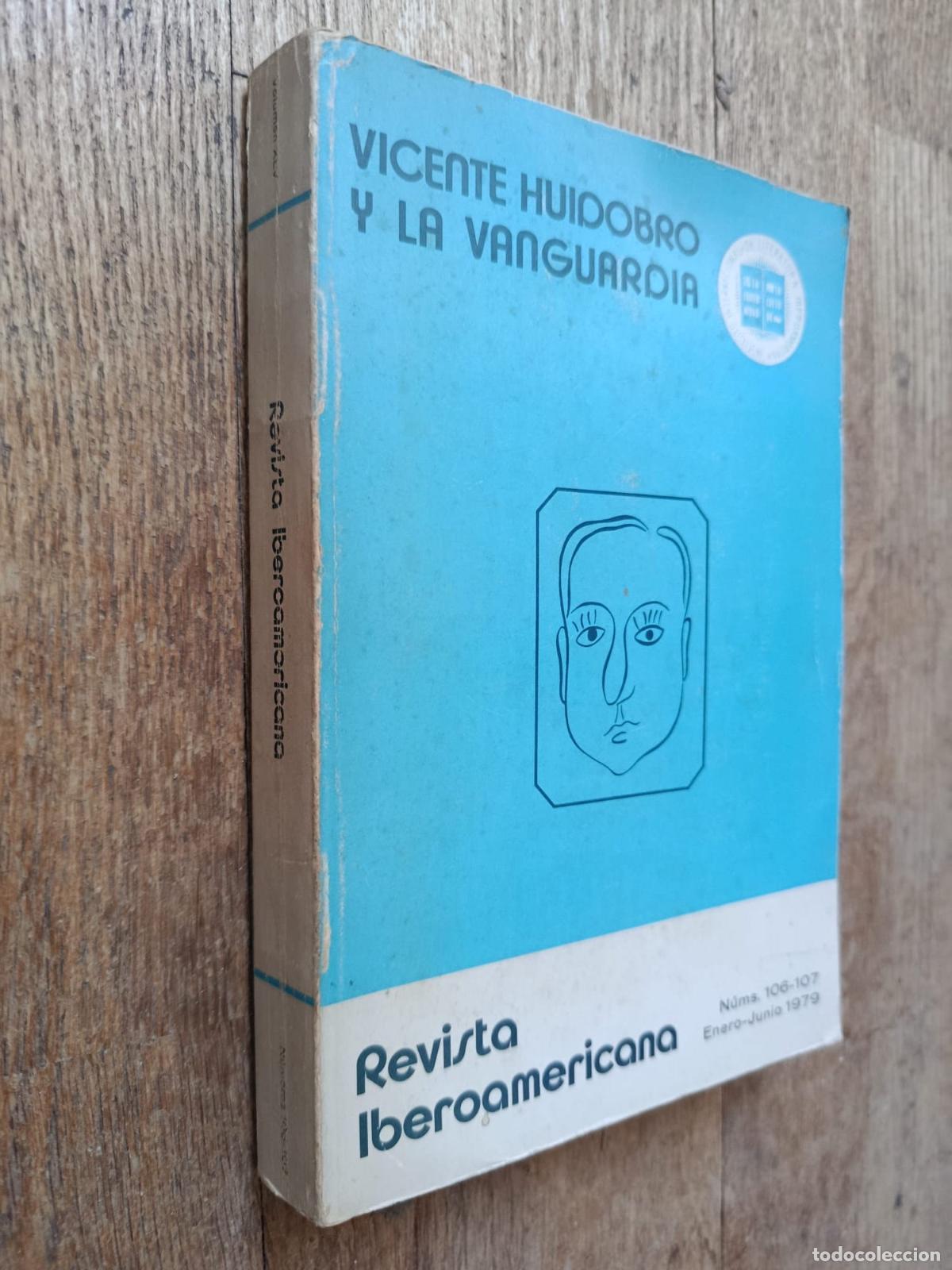 Libri di seconda mano: Revista Iberoamericana. N&ordm; 106-107. Vol. XLV. Vicente Huidobro y la Vanguardia. - VVAA