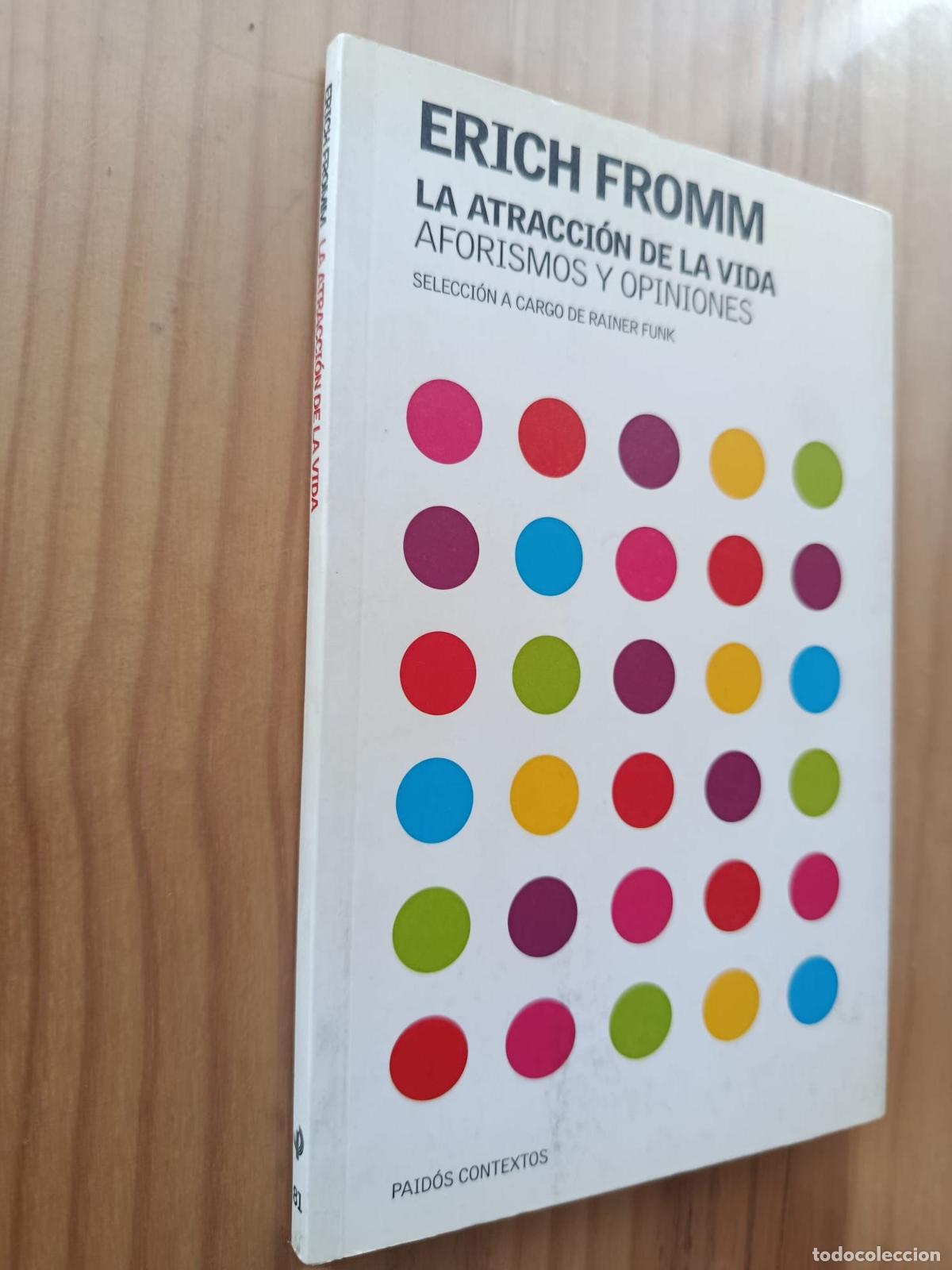 Libri di seconda mano: LA ATRACCION DE LA VIDA: AFORISMOS Y OPINIONES - Erich Fromm