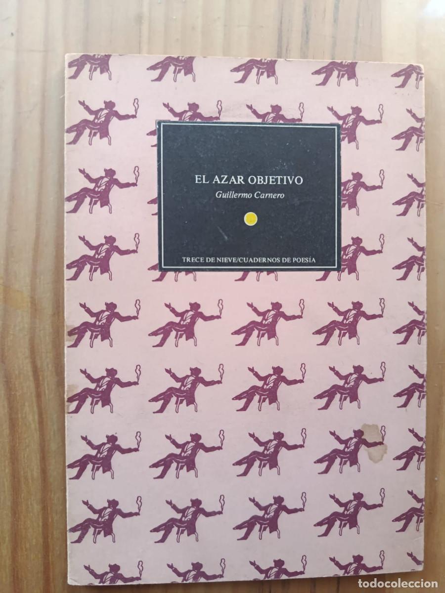 Libros: EL AZAR OBJETIVO - GUILLERMO CARNERO - Foto 2