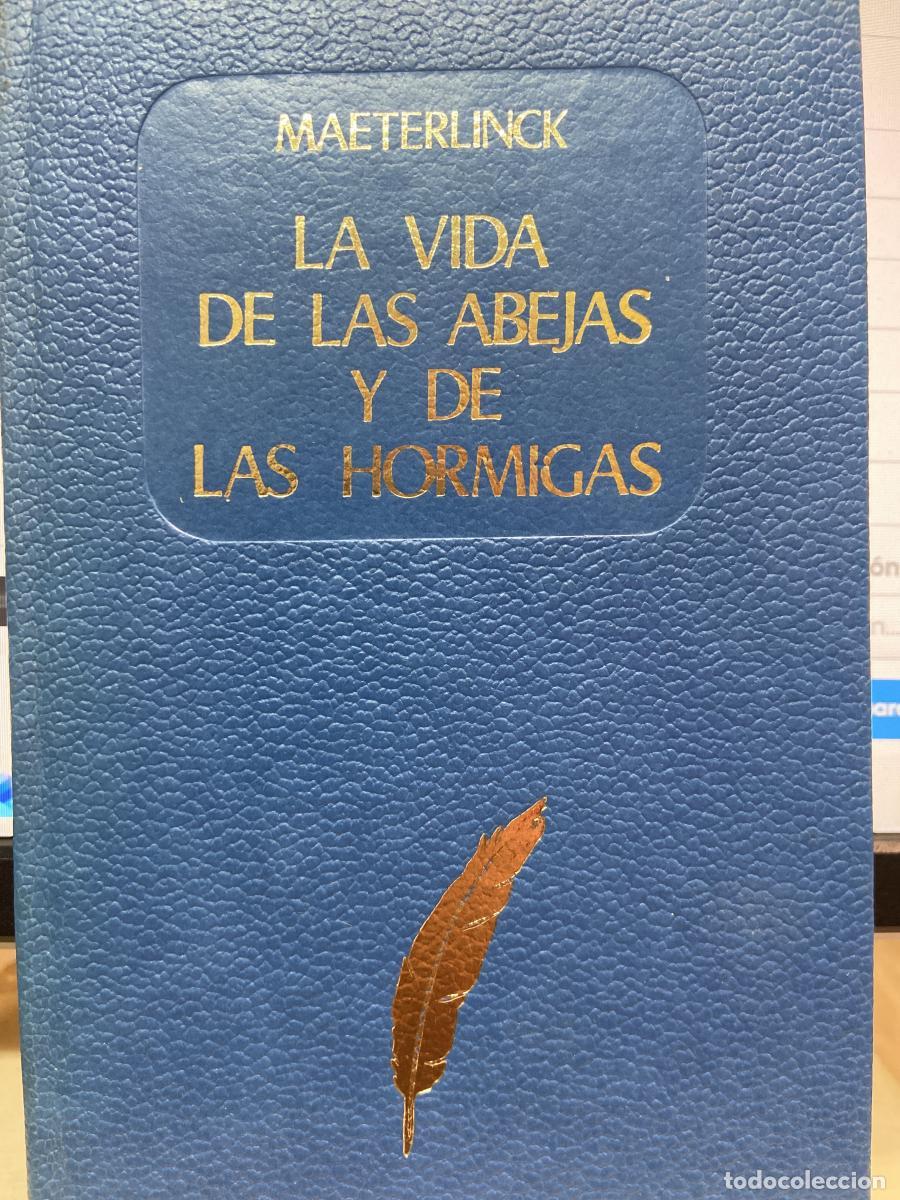 Libros: LA VIDA DE LAS ABEJAS Y DE LAS HORMIGAS. - Maurice Maeterlinck