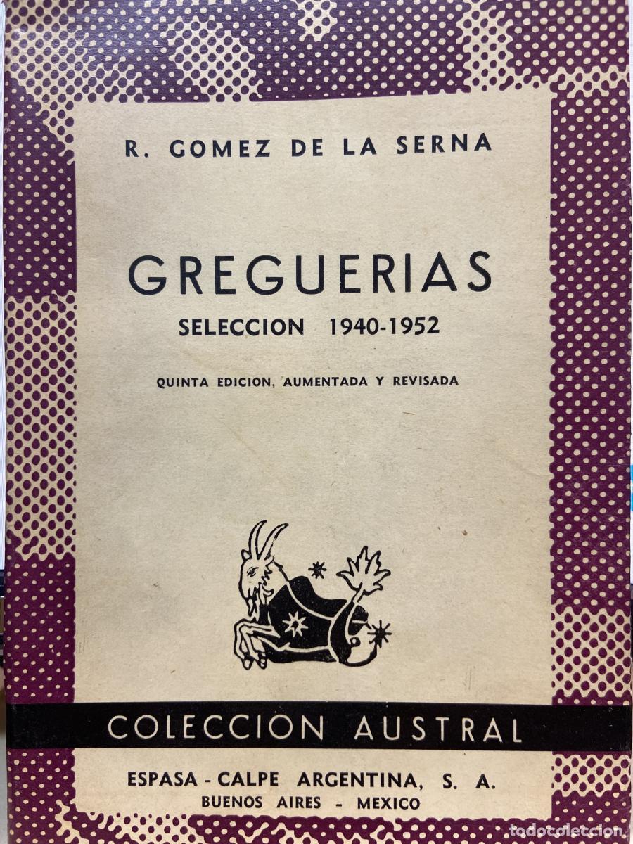 Libros: GREGUER&Iacute;AS. Selecci&oacute;n 1940-1952 - Ram&oacute;n G&oacute;mez de la Serna