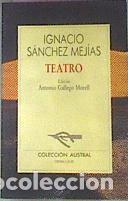 Libros: Teatro - S&Aacute;NCHEZ MEJ&Iacute;AS, IGNACIO