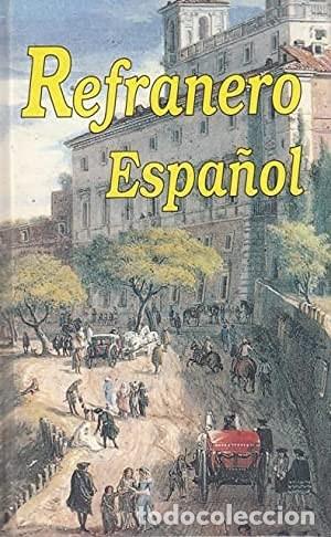 Libros: Refranero espa&ntilde;ol - Jorge Garza Castillo - Edicomunicacion S.a - 1994